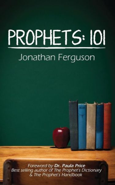 Cover for Jonathan Ferguson · Prophets: 101 (Paperback Book) (2013)