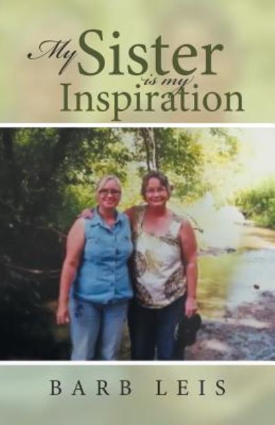 Cover for Barb Leis · My Sister Is My Inspiration (Paperback Book) (2018)