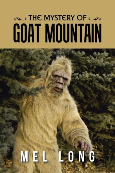 Mel Long · The Mystery of Goat Mountain (Taschenbuch) (2016)