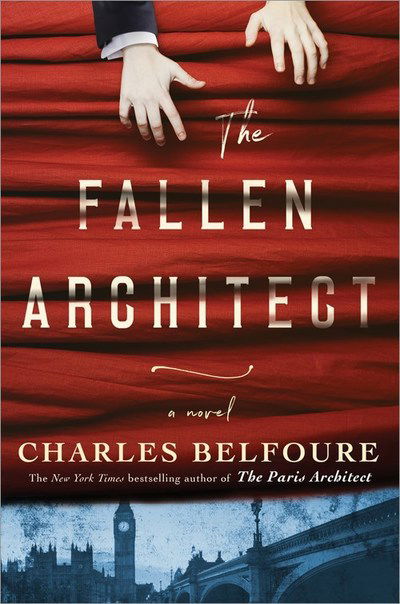 Cover for Charles Belfoure · The Fallen Architect: A Novel (Gebundenes Buch) (2018)