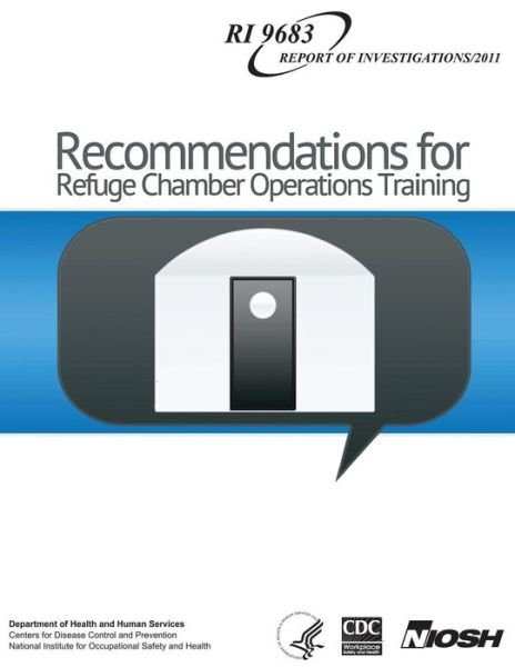 Cover for Department of Health and Human Services · Recommendations for Refuge Chamber Operations Training (Taschenbuch) (2013)