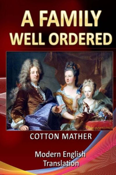 Cover for Cotton Mather · A Family Well Ordered (Paperback Book) (2013)