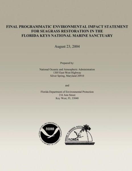 Cover for National Oceanic and Atmospheric Adminis · Final Programmatic Environmental Impact Statement for Seagrass Restoration in the Florida Keys National Marine Sanctuary (Pocketbok) (2004)