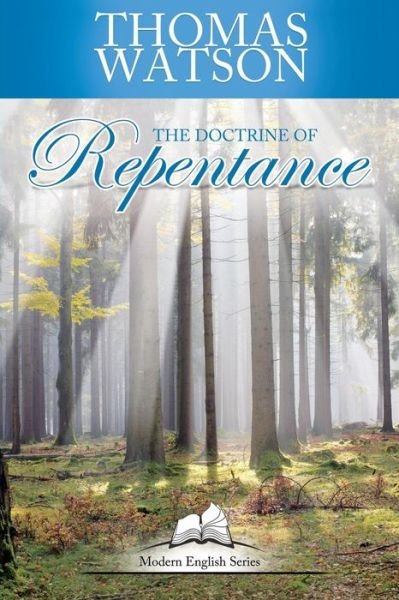Cover for Thomas Watson · The Doctrine of Repentance (Pocketbok) (2014)