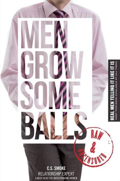 Cover for Smoke · Men Grow Some Balls: Make Your Mamma Proud (Taschenbuch) (2014)