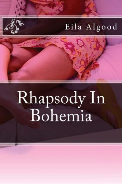 Cover for Eila Algood · Rhapsody in Bohemia (Paperback Bog) (2014)