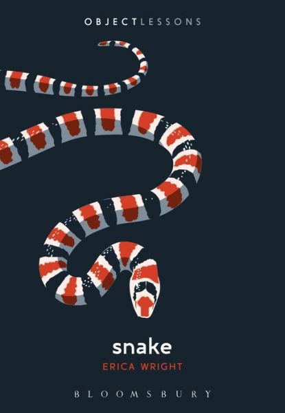 Cover for Wright, Erica (Guernica Magazine, USA) · Snake - Object Lessons (Paperback Book) (2020)