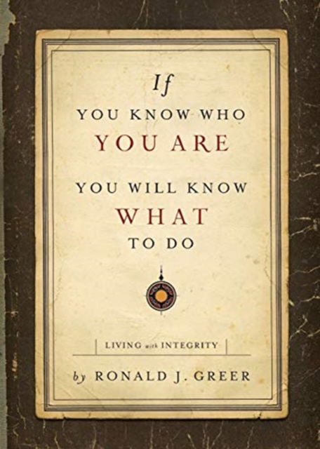 Cover for Ronald J Greer · If You Know Who You Are, You Will Know What to Do (Paperback Book) (2019)
