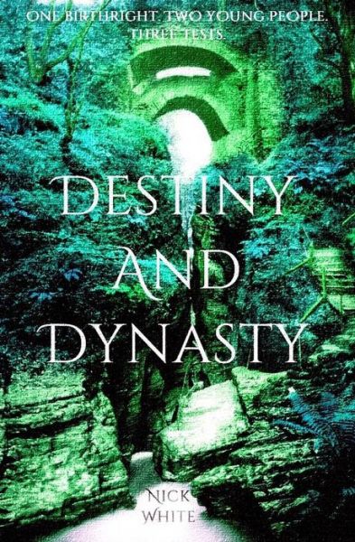 Cover for Nick White · Destiny and Dynasty (Paperback Book) (2015)