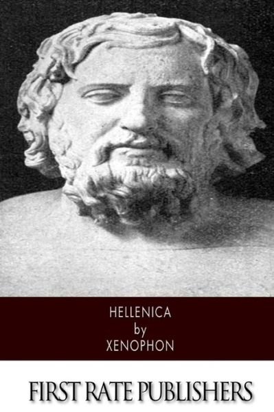 Hellenica - Xenophon - Boeken - CreateSpace Independent Publishing Platf - 9781502325716 - 10 september 2014