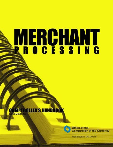 Cover for Comptroller of the Currency Administrato · Merchant Processing: Comptroller's Handbook December 2001 (Pocketbok) (2015)