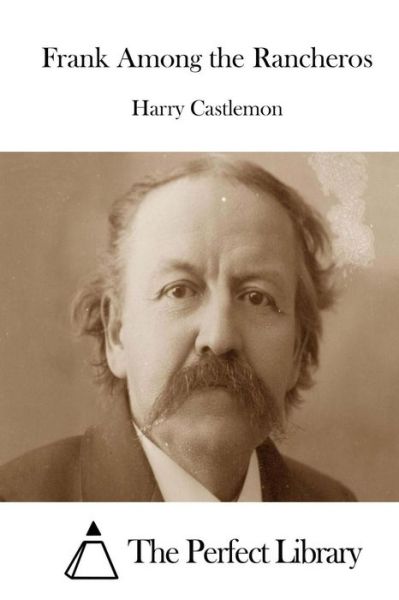 Cover for Harry Castlemon · Frank Among the Rancheros (Paperback Book) (2015)