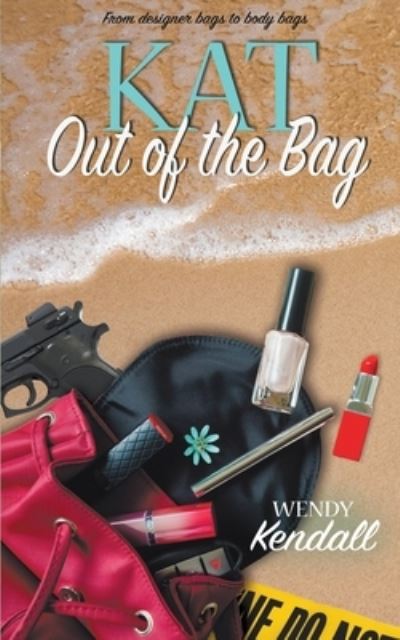 Cover for Wendy Kendall · Kat Out of the Bag (Taschenbuch) (2020)