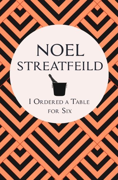 Cover for Noel Streatfeild · I Ordered a Table for Six (Paperback Book) (2018)