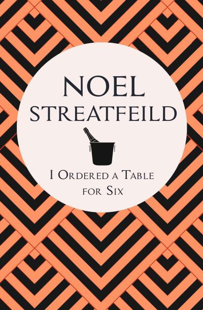 Cover for Noel Streatfeild · I Ordered a Table for Six (Pocketbok) (2018)