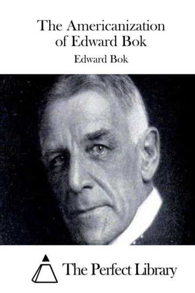 Cover for Edward Bok · The Americanization of Edward Bok (Paperback Book) (2015)