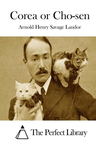 Cover for Arnold Henry Savage Landor · Corea or Cho-sen (Paperback Book) (2015)
