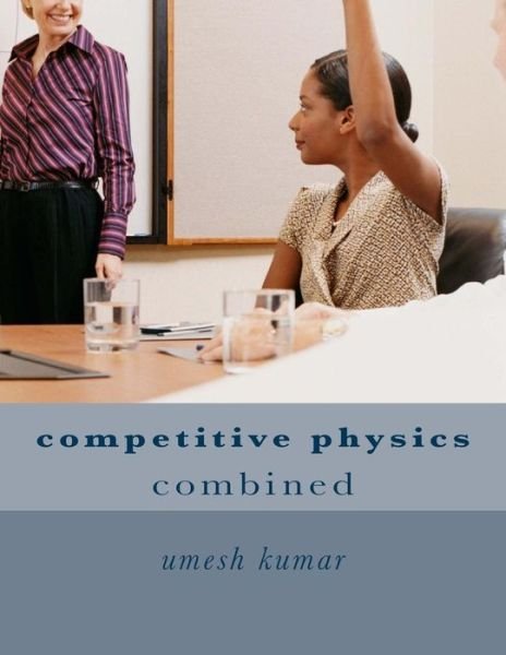 Cover for Umesh Kumar · Competitive Physics: Combined (Paperback Book) (2015)