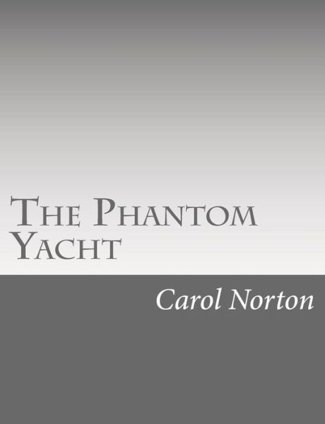 Cover for Carol Norton · The Phantom Yacht (Paperback Book) (2015)