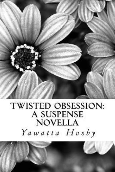 Cover for Yawatta Hosby · Twisted Obsession (Paperback Bog) (2016)