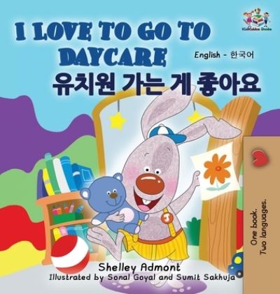 Cover for Shelley Admont · I Love to Go to Daycare (Hardcover Book) (2016)