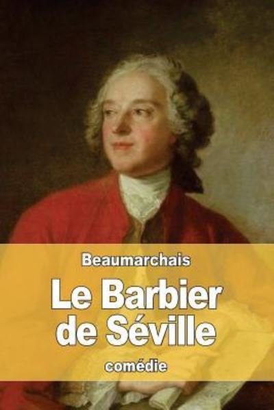 Cover for Pierre-Augustin Caron De Beaumarchais · Le Barbier de Seville (Paperback Bog) (2016)