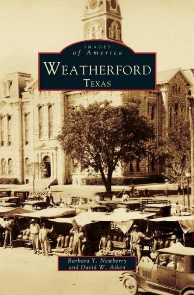 Cover for David Aiken · Weatherford, Texas (Hardcover Book) (1999)