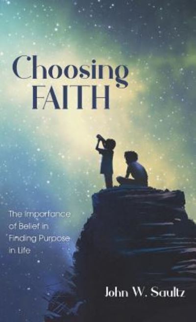 Cover for John W Saultz · Choosing Faith (Innbunden bok) (2019)