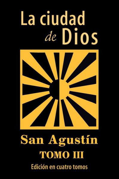 Cover for San Agustin · La Ciudad de Dios (Tomo 3) (Paperback Bog) (2016)