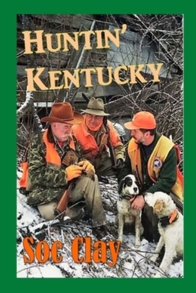 Cover for Soc Clay · Huntin' Kentucky (Paperback Book) (2016)