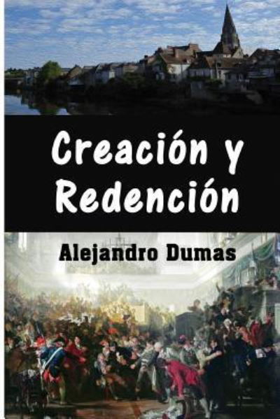 Cover for Alejandro Dumas · Creacion Y Redencion (Paperback Book) (2017)