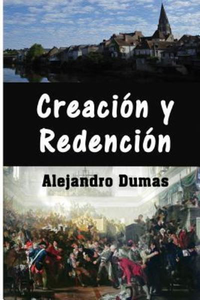 Cover for Alejandro Dumas · Creacion Y Redencion (Taschenbuch) (2017)