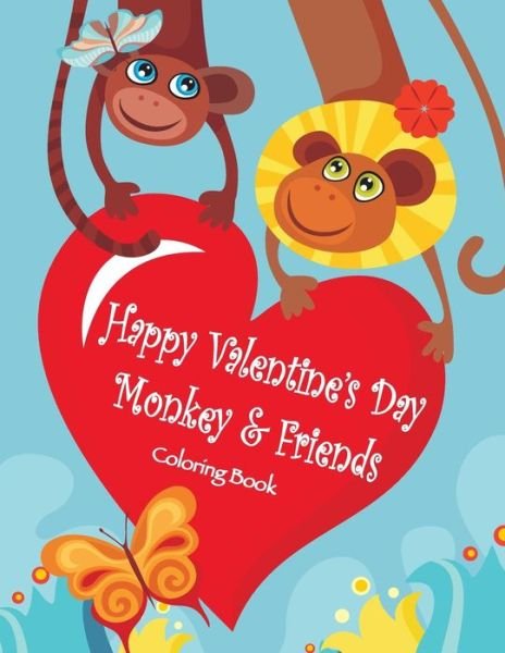 Cover for Mary Lou Brown · Happy Valentine's Day Monkey &amp; Friends Coloring Book (Pocketbok) (2017)