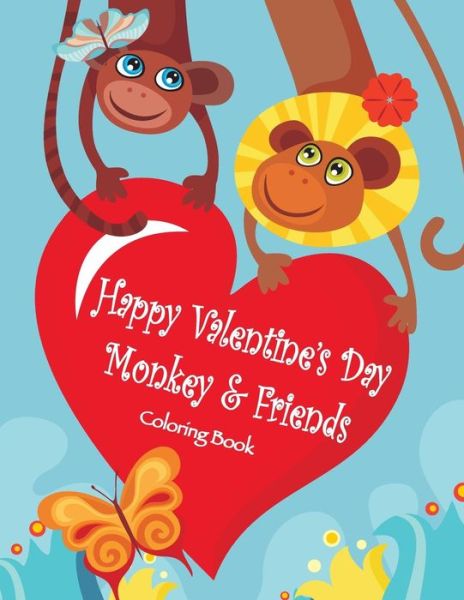 Cover for Mary Lou Brown · Happy Valentine's Day Monkey &amp; Friends Coloring Book (Paperback Book) (2017)