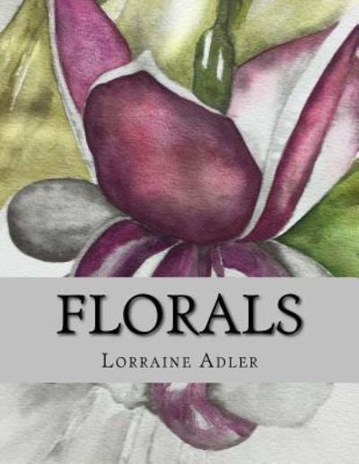 Cover for Lorraine Adler · Florals (Paperback Book) (2017)