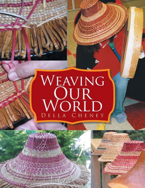 Cover for Della Cheney · Weaving Our World (Paperback Book) (2017)