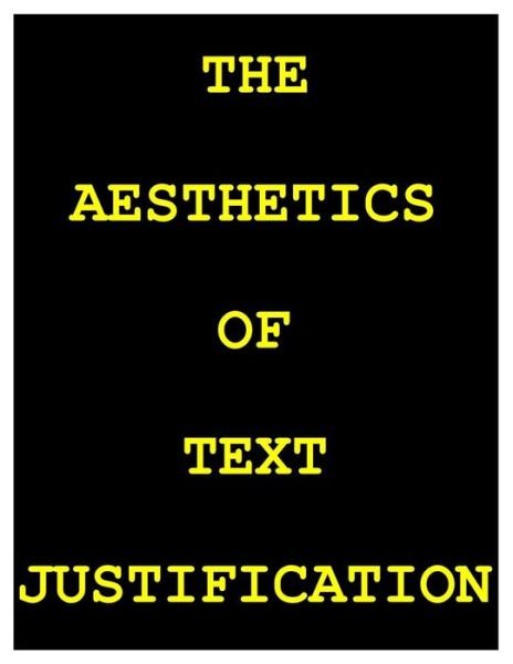 Cover for Mr Francis Gurtowski · The Aesthetics of Text Justification (Pocketbok) (2017)