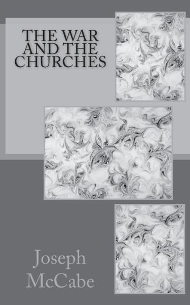 Cover for Joseph McCabe · The War and the Churches (Paperback Bog) (2017)
