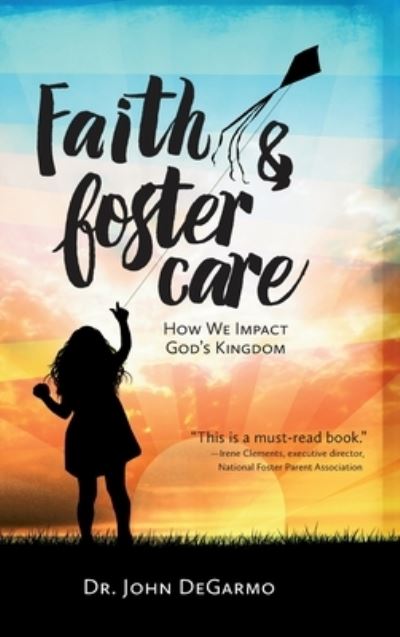 Cover for John Degarmo · Faith and Foster Care (Bog) (2016)