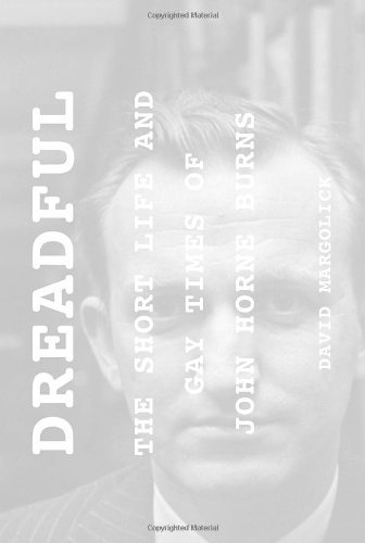 Dreadful: the Short Life and Gay Times of John Horne Burns - David Margolick - Książki - Other Press - 9781590515716 - 4 czerwca 2013