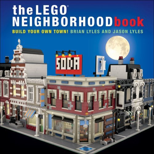 Cover for Brian Lyles · The Lego Neighborhood Book: Build Your Own Town! (Hardcover bog) (2014)