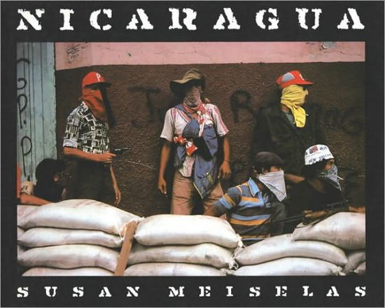 Cover for Susan Meiselas · Susan Meiselas: Nicaragua: June 1978 - July 1979 (Hardcover Book) (2008)