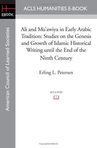 Cover for Erling L. Petersen · Ali and Mu'awiya in Early Arabic Tradition: Studies on the Genesis and Growth of Islamic Historical Writing Until the End of the Ninth Century (Acls History E-book Project Reprint Series) (Paperback Book) (2008)
