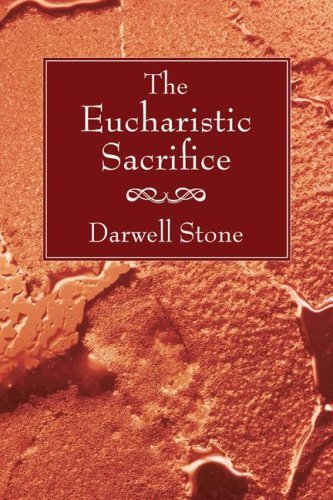 The Eucharistic Sacrifice: - Darwell Stone - Livros - Wipf & Stock Pub - 9781597529716 - 1 de outubro de 2006