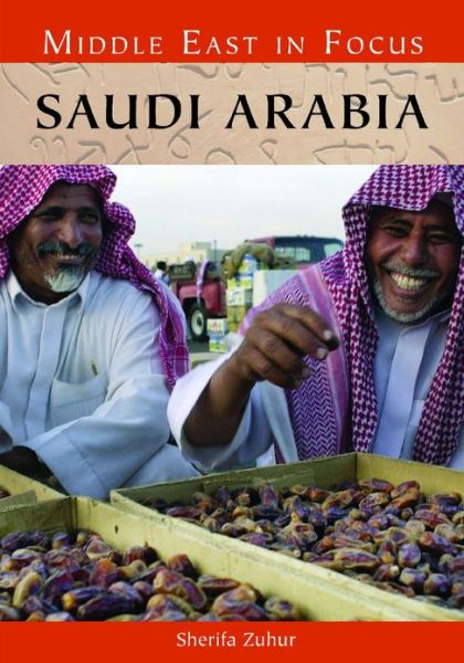 Cover for Sherifa Zuhur · Saudi Arabia - Middle East in Focus (Hardcover Book) (2012)