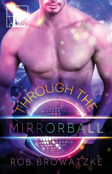 Cover for Rob Browatzke · Through the Mirrorball (Paperback Book) (2015)