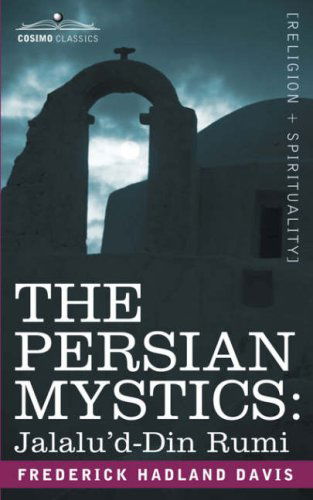 Cover for Frederick Hadland Davis · The Persian Mystics: Jalalu'd-din Rumi (Paperback Book) (2013)