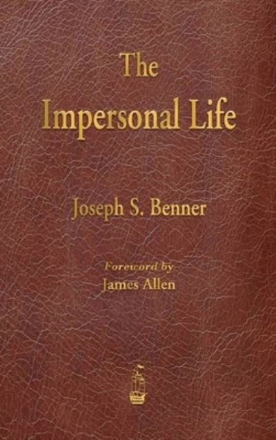Cover for Joseph S Benner · The Impersonal Life (Hardcover Book) (2021)