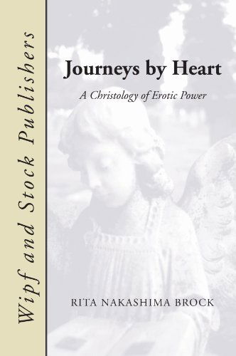 Cover for Rita Nakashima Brock · Journeys by Heart: a Christology of Erotic Power (Paperback Book) (2008)