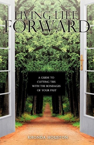 Rhonda Houston · Living Life Forward (Paperback Book) (2010)